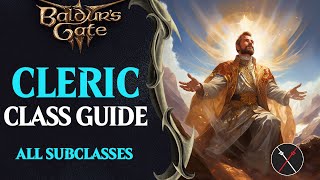 Baldur's Gate 3 Cleric Guide - All Subclasses (Life, Light, Trickery, Knowledge,