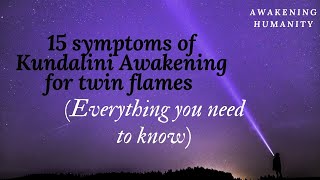 15 symptoms of Kundalini Awakening for twin flames Everything you need to know