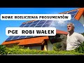 Net metering. Nowe terminy fakturowania prosumentów w PGE, czyli robimy klientów w wała.