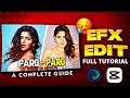 Efx video editing full tutorial | A complete guide | Alight motion and capcut tutorial |