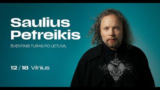 Saulius Petreikis. Koncertinis turas po Lietuvą (12.17 - 01.03)