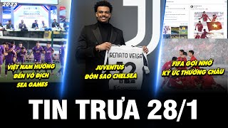 BẢN TIN TRƯA 28/1| VN HƯỚNG ĐẾN VÔ ĐỊCH SEA GAMES, FIFA GỢI NHỚ KÝ ỨC THƯỜNG CHÂU, JUVE ĐÓN SAO CHEL