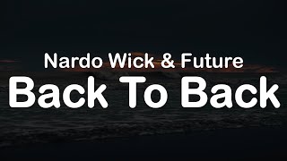 Nardo Wick & Future - Back To Back (Clean Lyrics)