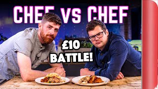 CHEF VS CHEF £10 MID-WEEK COOKING BATTLE | Sorted Food