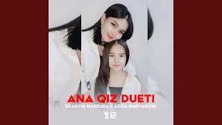 Ana Qiz Dueti (feat. Manzura Uzakova)