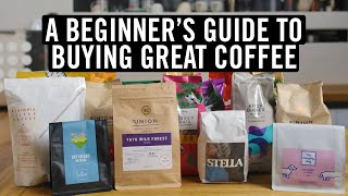 A Beginner's Guide To Buying Great Coffee