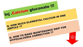 CALCIUM GLUCONATE IN HYPOCALCEMIA CORRECTION / DOSE /INJECTION CALCIUM GLUCONATE