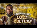 #IUIC || 15 Minutes W/ The Captains || RESTORING OUR LOST CULTURE