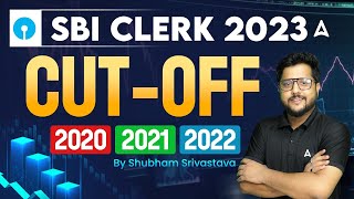 SBI Clerk Previous Year Cut Off | SBI Clerk Cut Off 2022 | SBI Clerk Last 3 Years Cut Off