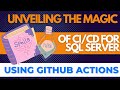 Unveiling the magic of CI/CD for SQL Server using GitHub Actions