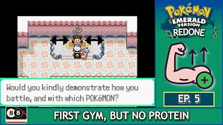 FIRST GYM, BUT NO PROTEIN - Pokemon Emerald Redone Nuzlocke - Episode 5