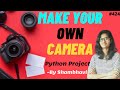 Make your own camera using python | python project for beginners | python project tutorial