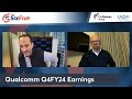 qualcomm q4fy24 earnings episode 240 six five podcast