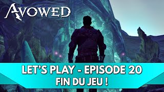 Avowed Gameplay FR : Let's Play (sans ATH) - Episode 20, Fin du Jeu !