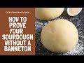 How to prove sourdough without a banneton