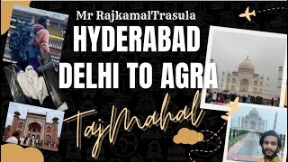 Hyderabad to Delhi to Agra | Taj Mahal Trip  | Part 1 | Train & Car Journey | Telugu Travel Vlog