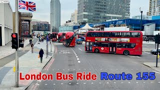 London Bus Ride 🇬🇧 Route 155 - St George’s Hospital to Elephant and Castle