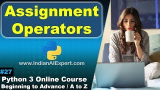 Assignment Operators in Python | Python 3 Online Course (A to Z ) in Hindi #27