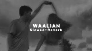 Waalian (Slowed+Reverbed) ~Slowed SXM