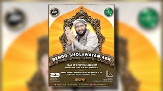 BENDO SHOLAWATAN AEH BERSAMA HABIB AHMAD AL HADAR,S.E.I