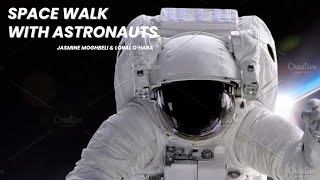 Spacewalk With Astronauts Jasmin Moghbeli \u0026 Loral O'Hara || BIGJAL TECH