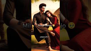 Miloge kabhi jo tum batayenge _#shorts_#love_#song_#trending_#status(360p)