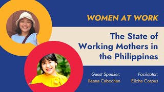 RECORDING - Women at Work: The State of Working Mothers in the Philippines