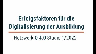 Netzwerk Q 4.0 Studie: Ausbildung in Unternehmen wird digitaler