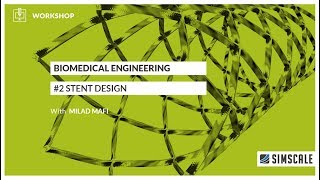 Biomedical Engineering Workshop: Cardiovascular Stent Design and Applications