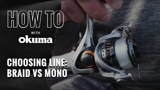 Okuma How To-  Choosing Braided Line Vs. Monofilament