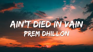 Ain't Died In Vain - Prem Dhillon | Tribute To Sidhu Moose Wala | RIP SMW LEGEND