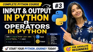 Input,Output & Operators in Python | Python Complete Course #3 | Learn Python in 2026