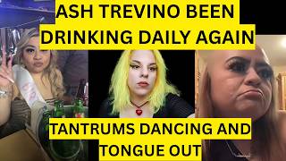 ASH TREVINO BEEN SIPPING DAILY AGAIN TANTRUMS DANCING AND TONGUE OUT