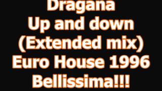 Dragana - Up and down (Euro House 1996)