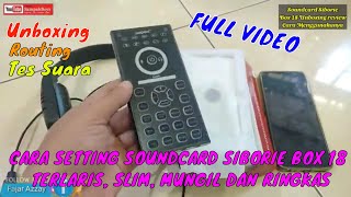 CARA SETTING SOUNDCARD SIBORIE BOX18  UNTUK LIVE STREAMING TERLARIS, SLIM, MUNGIL DAN RINGKAS BOX-18