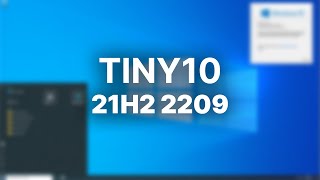 The BEST Tiny10 Yet? - Tiny10 21H2 2209