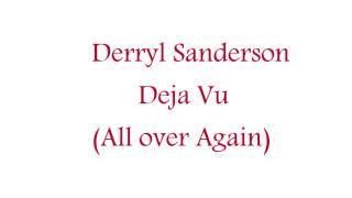 Derryl Sanderson - Deja Vu (All Over Again) - John Fogerty Cover (LIVE)