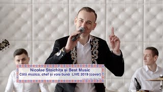 Nicolae Stoichita si Best Music - Canta muzica, chef si voie buna LIVE 2019 (cover)