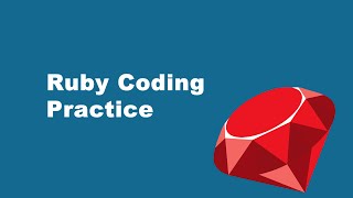 Ruby Coding Practice: 00 Reverse