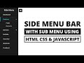 Sidebar Menu with sub-menu using HTML CSS & JavaScript