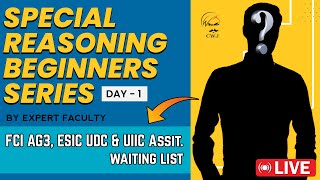 Special Reasoning Beginners Series By Expert Faculty | FCI AG3, ESIC UDC & UIIC Assit. waiting list