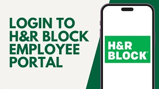 How To Login To H\u0026R Block Employee Portal