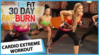 30 Day Fat Burn: Cardio Extreme Workout
