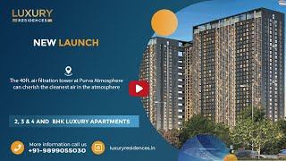 Puravankara Purva Atmosphere Bangalore Video | Luxury Apartments