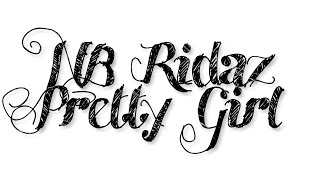 NB Ridaz  - Pretty Girl (Lyrics)