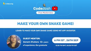 Make your own Snake Game in MIT App Inventor with Sanam | CodeDash Live | Ep - 5