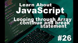 JavaScript tutorials in Hindi #26, looping array, continue and break statements in javascript