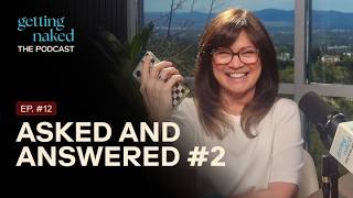 ASKED AND ANSWERED #2 | GETTING NAKED: THE PODCAST | VALERIE BERTINELLI
