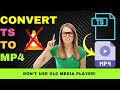 Don't Use VLC to Convert TS to MP4 - Use this Error-Free Method Instead -No Software Needed!