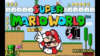 SUPER MARIO WORD-EP1 (NOSTALGIC GAMER)